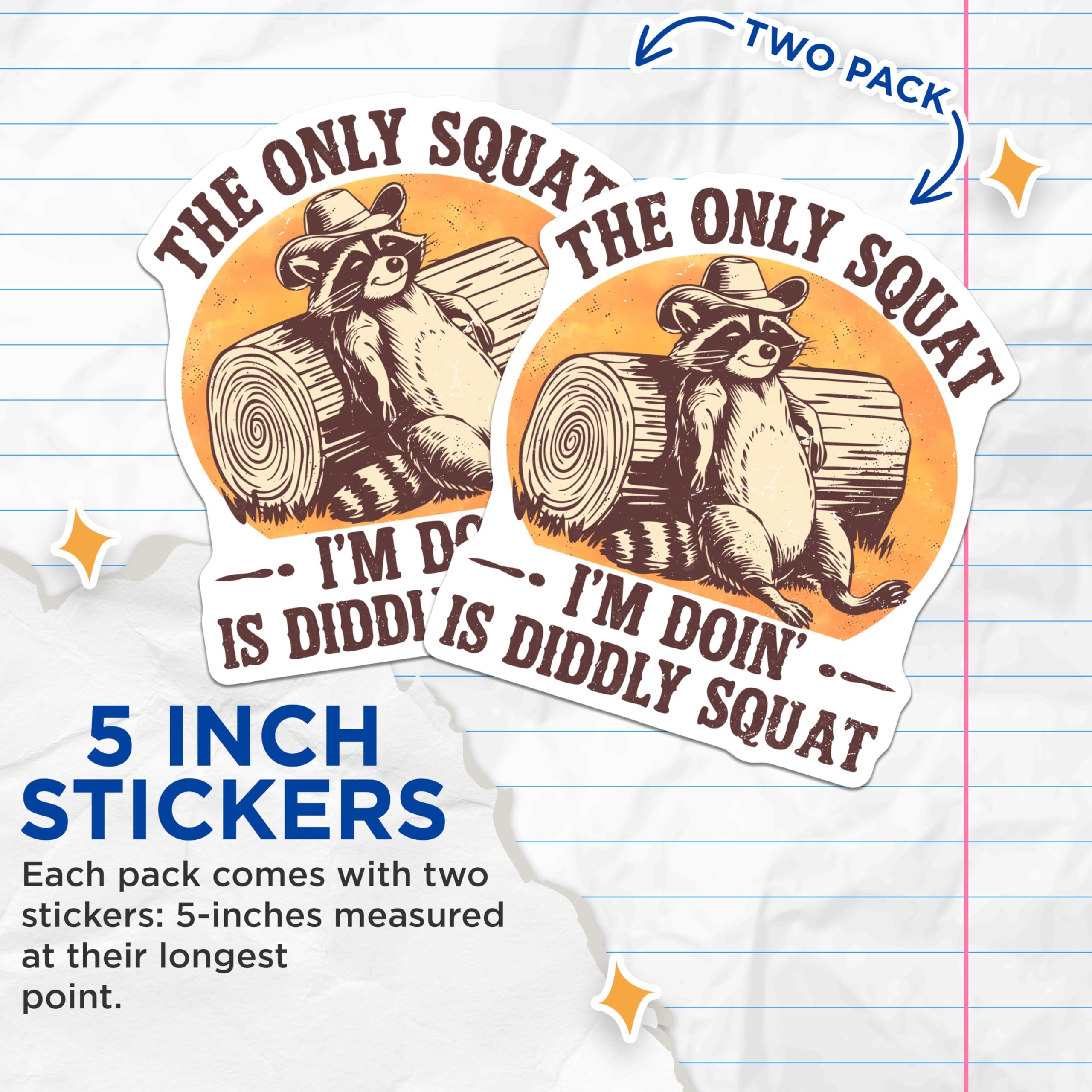 (2 Pack) Funny Raccoon Stickers - Humorous Animal Stickers - The Only Squat I'm Doin' is Diddly Squat Stickers - 5" On Longest Side - Sticks to Any Smooth Flat Surface - Made in USA - BMCS3425