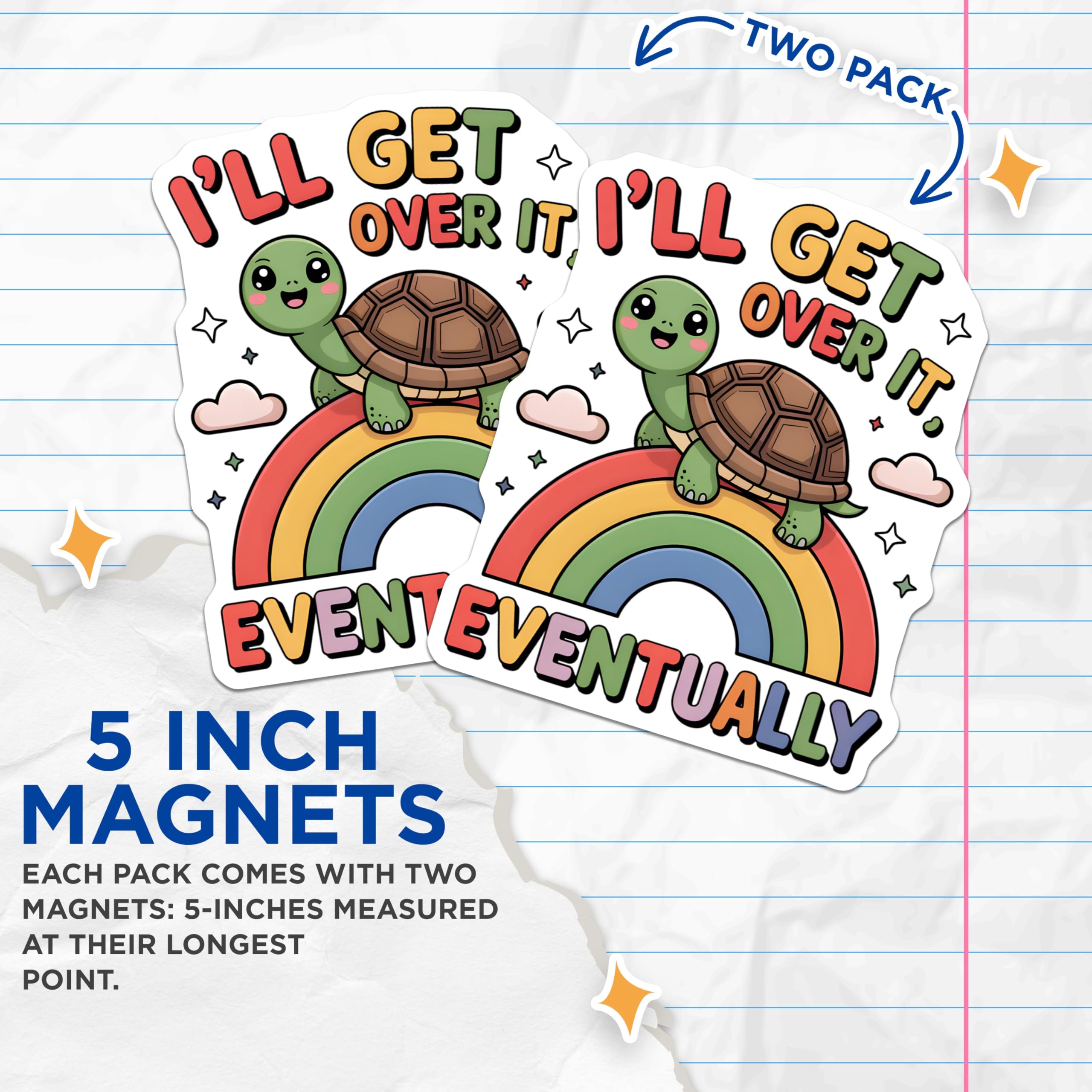 (2 Pack) Cute Turtle Magnets - I'll Get Over It Eventually Quote - Rainbow Motivation Decor - 5 Inches On Longest Side - Thick Durable Magnet - Made in USA - MAG22961