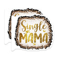 (2 Pack) Single Mama Magnets - Leopard Print Mom Decor - Empowering Single Parent Home Accent - 5 Inches On Longest Side - Thick Durable Magnet - Made in USA - MAG36942