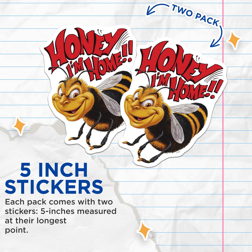 (2 Pack) Funny Bee Stickers - Honey I'm Home Sticker - Cute Animal Sticker for Laptops and Water Bottles - 5" On Longest Side - Sticks to Smooth Flat Surfaces - Made in USA - BMCS3872