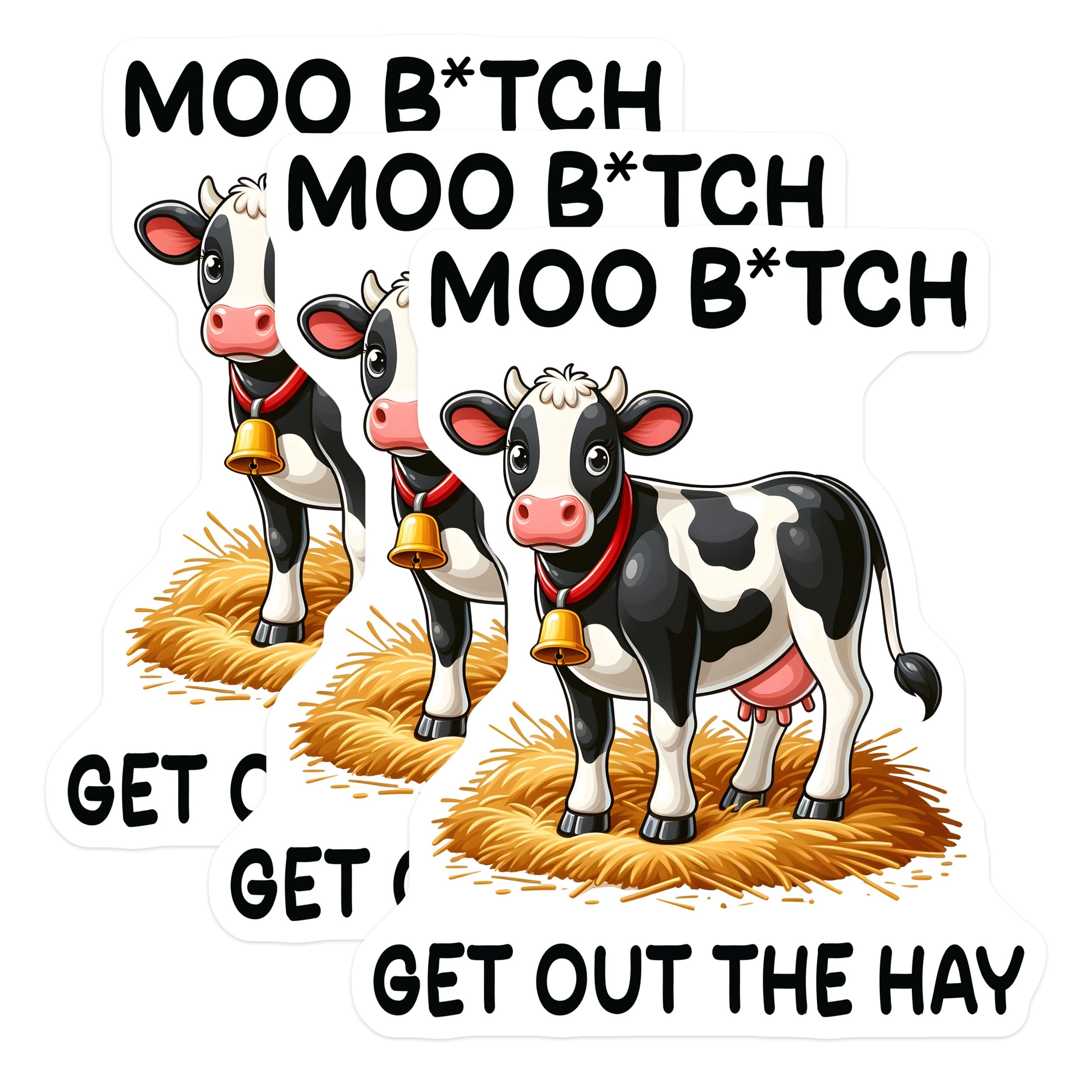 (3 Pack) Moo B Decals - Funny Cow Sticker - Get Out The Hay Humor - 3 Inches On Longest Side - Easy Peel & Apply - Made in USA - 3MCS4415