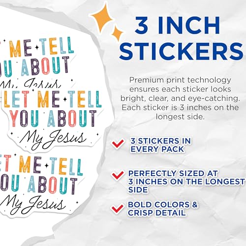 (3 Pack) Let Me Tell You About My Jesus Decals - Religious Stickers - Christian Decals- 3 Inches On Longest Side - Easy Peel & Apply - Made in USA - 3MCS5261