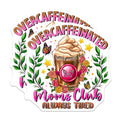 (2 Pack) Overcaffeinated Moms Club Magnets - Funny Tired Mom Coffee - Mother's Day Birthday Present - 5 Inches On Longest Side - Thick Durable Magnet - Made in USA - MAG29581