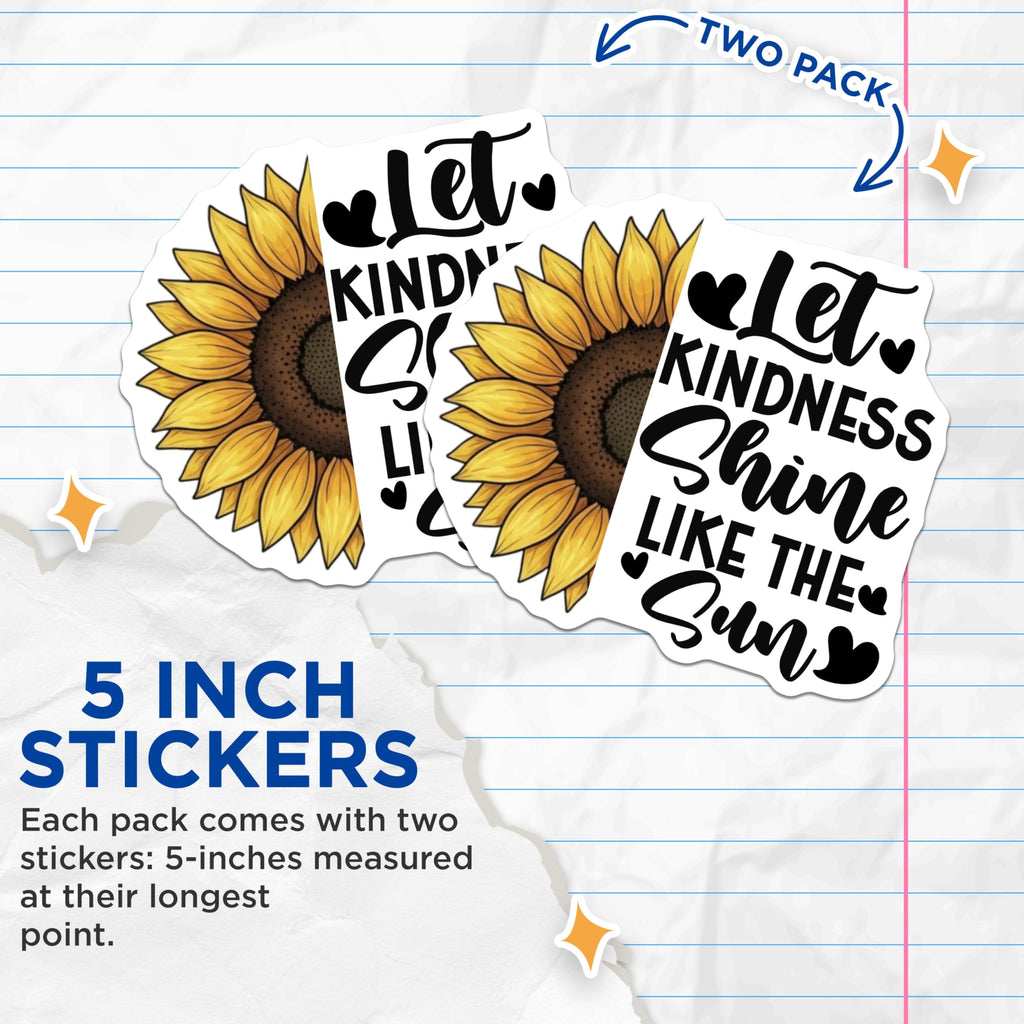 (2 Pack) Sunflower Stickers - Kindness Quote - Inspirational Decals- 5" On Longest Side - Sticks to Smooth Flat Surfaces - Made in USA - BMCS16476