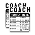 (2 Pack) Coach Hourly Rate Stickers - Coaching Sticker - Funny Rate Card Stickers - 5" On Longest Side - Sticks to Smooth Flat Surfaces - Made in USA - BMCS4932