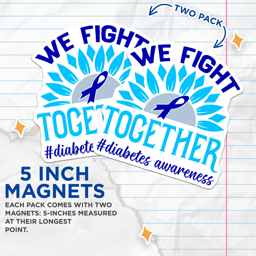 (2 Pack) Diabetes Awareness Magnets - We Fight Together - Blue Ribbon Support - Health Advocate Inspire Hope - 5 Inches On Longest Side - Thick Durable Magnet - Made in USA - MAG37569