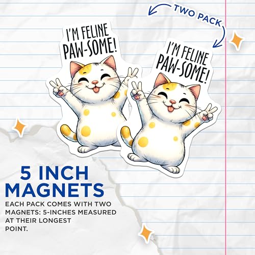 (2 Pack) I'm Feline Paw-Some Magnets - Cute Cat Magnets - Cat Lover Fridge Magnets - 5" On Longest Side - for Cars, Refrigerators, Toolboxes, Lockers - Made in USA BMCS3133