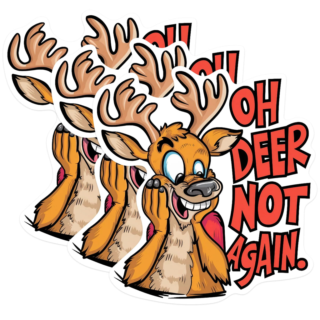 (3 Pack) Oh Deer Not Again Decals - Funny Animal - Laptop Decal - 3 Inches On Longest Side - Easy Peel & Apply - Made in USA - 3MCS0915