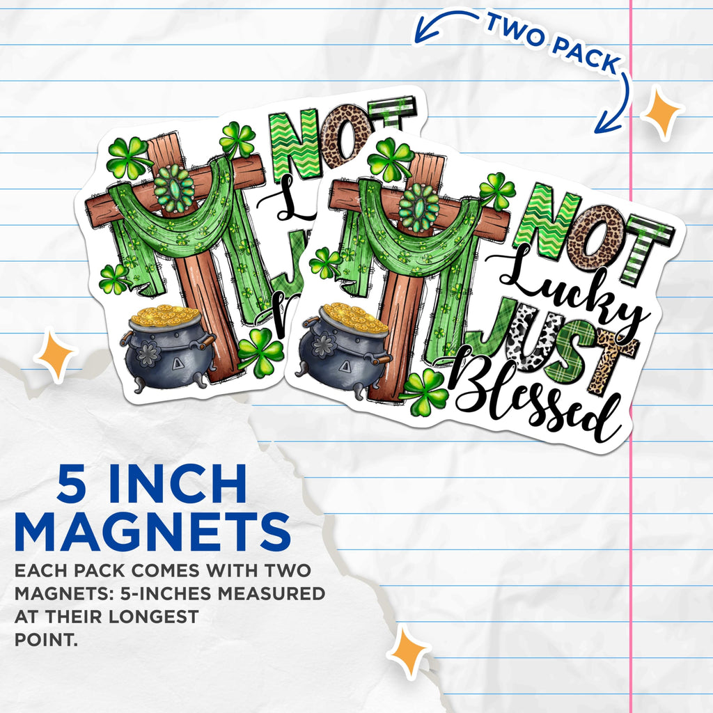 (2 Pack) St Patricks Day Magnets - Blessed Not Lucky Cross - Christian Shamrock Decor - 5 Inches On Longest Side - Thick Durable Magnet - Made in USA - MAG30311