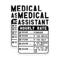 (2 Pack) Medical Assistant Hourly Rate Stickers - Funny Medical Assistant Stickers - Nurse Appreciation Stickers - 5" On Longest Side - Sticks to Smooth Flat Surfaces - Made in USA - BMCS4996