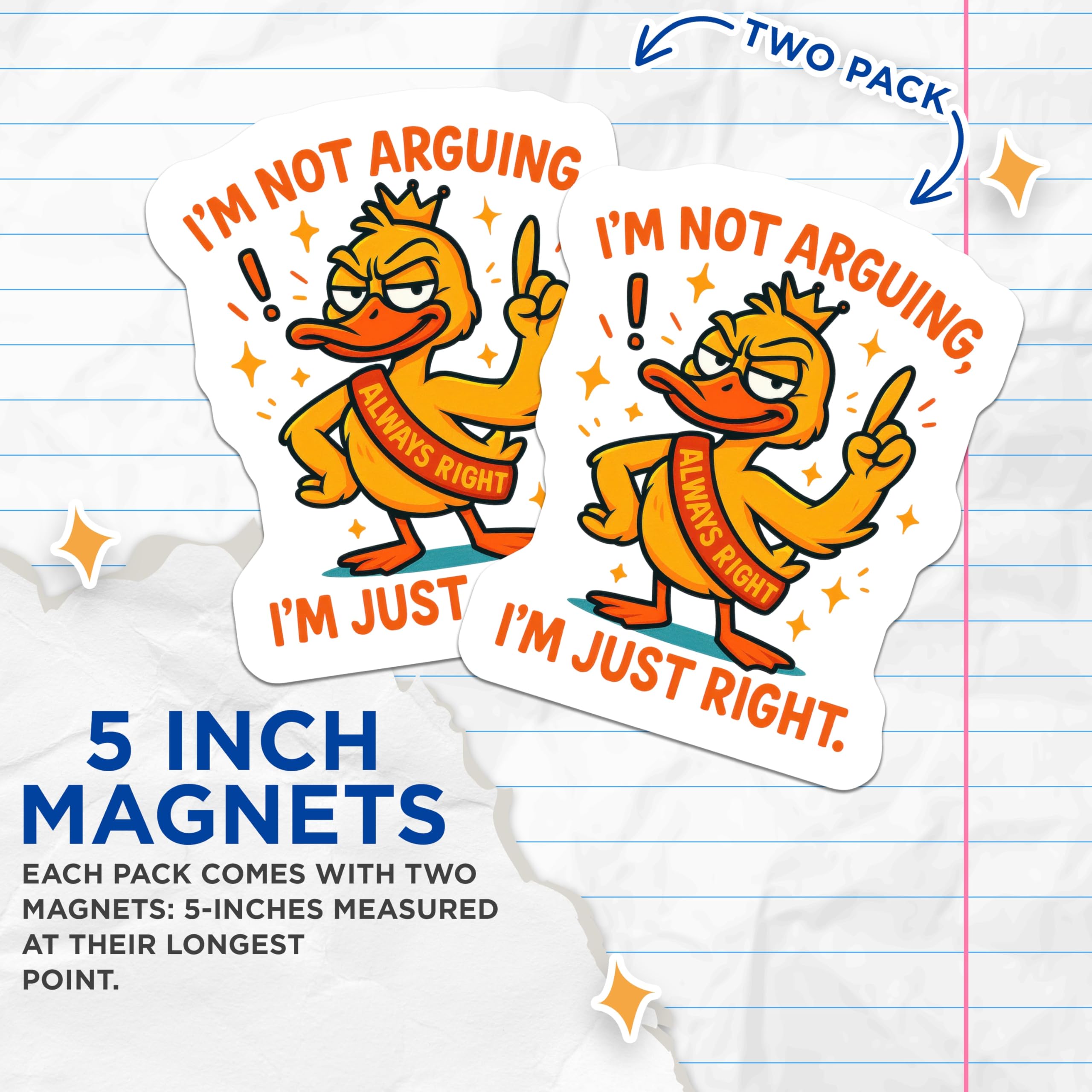 (2 Pack) Funny Duck Magnets - Always Right Quote - Witty Refrigerator Decor - Smug Animal Magnet - 5 Inches On Longest Side - Thick Durable Magnet - Made in USA - MAG21587
