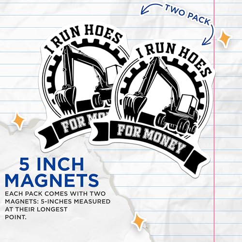 (2 Pack) I Run Hoes for Money Magnets Magnets - Funny Work Magnet - Construction Worker Humor Magnet - 5" On Longest Side - Made in USA - Sticks to Refrigerators & Metal Surfaces - MAG8904